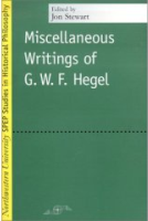 Miscellaneous Writings by G.W.F. Hegel, ed. by Jon Stewart